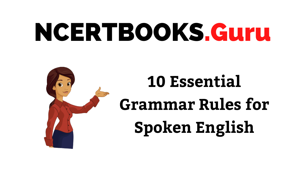10-essential-grammar-rules-for-spoken-english-ncert-books