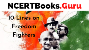 10 Lines on Freedom Fighters for Students and Children in English ...