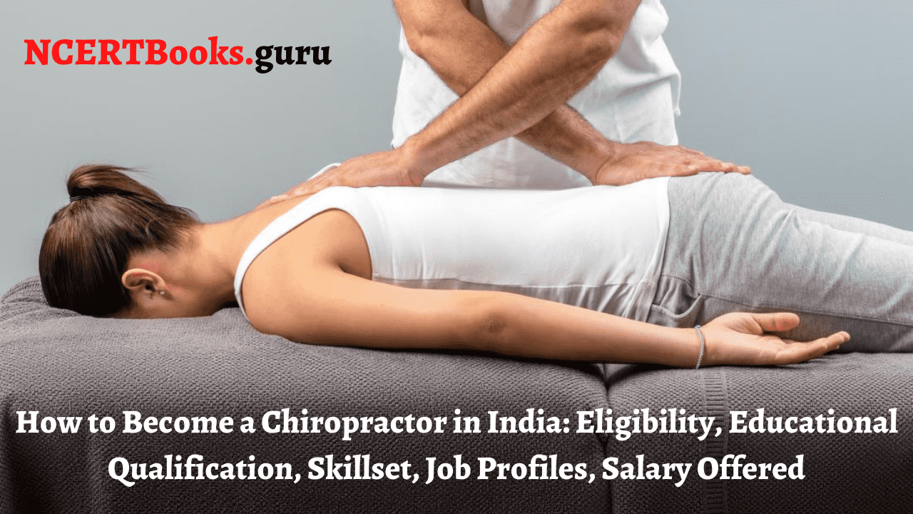 All About How To Become A Chiropractor In India Eligibility Jobs Salary