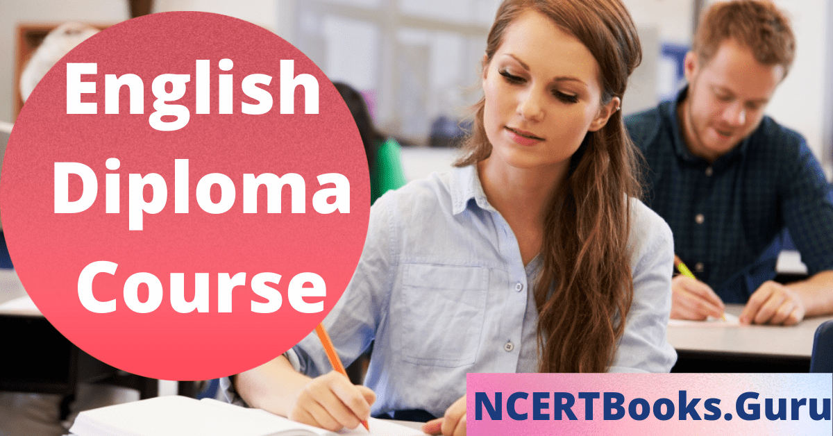 English Diploma Course Details | Eligibility, Admission, Scope, Fee, Jobs